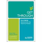 Get Through First FRCR: Questions for the Anatomy Module