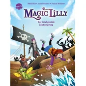 Magic Lilly (2). Grimbald und die Macht des Zauberschleims