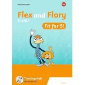 Flex and Flory. Fit for 5! Trainingsheft