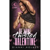 Be Mine, Twisted Valentine