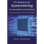 RTL Modeling with SystemVerilog for Simulation and Synthesis: Using SystemVerilog for ASIC and FPGA Design