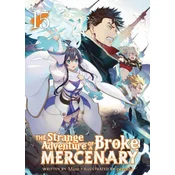 The Strange Adventure of a Broke Mercenary (Light Novel) Vol. 15