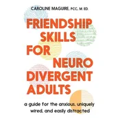 FRIENDSHIP SKILLS FOR NEURODIVERGENT ADU