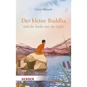 Der kleine Buddha und die Sache mit der Liebe