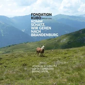 Fondation Kubo - Komm Schats, Wir Gehen Nach Brandenburg (LP)
