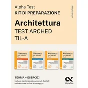 Alpha Test Architettura ARCHED, TIL-A 2026-2027. Kit di preparazione. Per test di ammissione universitari