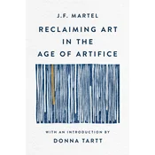 Reclaiming Art in the Age of Artifice