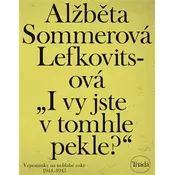 I vy jste v tomhle pekle?