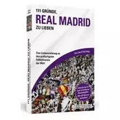 111 Gründe, Real Madrid zu lieben