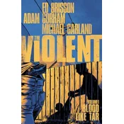 Violent Volume 1: Blood Like Tar