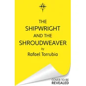 Shipwright and the Shroudweaver