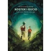 Kostek i Gucio T.1 Tajemnica kamiennego jaja w.2