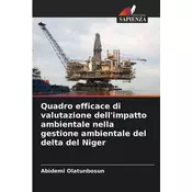 Quadro efficace di valutazione dellimpatto ambientale nella gestione ambientale del delta del Niger