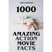 1000 Amazing Action Movie Facts