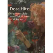 Dora Hitz - Wechselspiele von Weiblichkeit und Raum