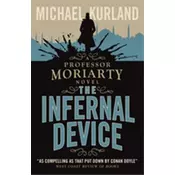 The Infernal Device (A Professor Moriarty Novel)