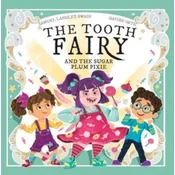 TOOTH FAIRY & THE SUGAR PLUM PIXIE
