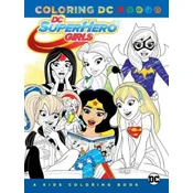 DC Super Hero Girls A Kids Coloring Book