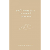 Youll Come Back to Yourself Journal