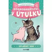 Dobrodružství v útulku – Splněný sen