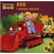 Bob i konvoj mašina - Majstor Bob