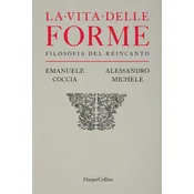 vita delle forme. Filosofia del reincanto