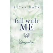 Fall With Me - Zuhanj velem