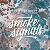 No King. No Crown. - Smoke Signals (LP)