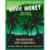 Movie Money, 3rd Edition (Updated and Expanded): Understanding Hollywoods (Creative) Accounting Practices (Updated and Expanded