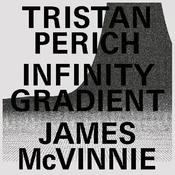 Tristan Perich & James McVinnie - Infinity Gradient (Limited Edition) (2 LP)