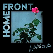 Home Front - Watch It Die (LP)