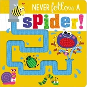 Never Follow a Spider!