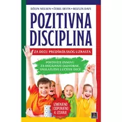 Pozitivna disciplina za decu predškolskog uzrasta - Džejn Nelsen, Ceril Irvin, Rozlin Dafi