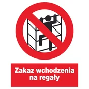 shumee ZZO-37 Znak za varnost in zdravje pri delu v skladišču. Vstop na police prepovedan.