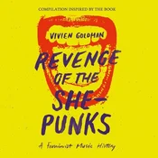 Various Artists - Revenge Of The She-Punks - A Feminist Music History (2 LP)