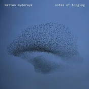 Matteo Myderwyk - Notes Of Longing (LP)