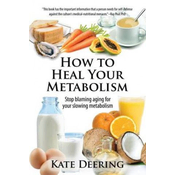 How to Heal Your Metabolism