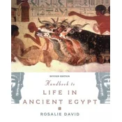 Handbook to Life in Ancient Egypt