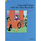 Fun and Games with the Alto Recorder: Tune Book 2