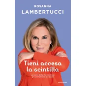 Tieni accesa la scintilla. La nuova dieta che mantiene giovani la mente e il corpo