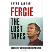 Sir Alex Ferguson : The Lost Tapes