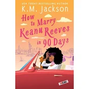 How to Marry Keanu Reeves in 90 Days