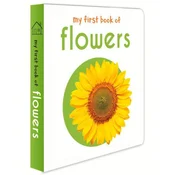 My First Book of Flowers: First Board Book