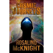 Cosmic Journeys: My Out-Of-Body Explorations with Robert A. Monroe