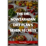 THE DR. NOWZARADAN DIET PLANS SEVEN SECRETS