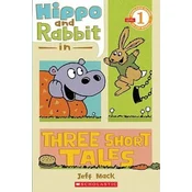 Hippo & Rabbit in Three Short Tales (Scholastic Reader, Level 1)