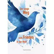 Der lange Weg zum Frieden in der Welt