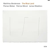 Matthieu Bordenave & Florian Weber & Patrice Moret & James Maddren - The Blue Land (LP)