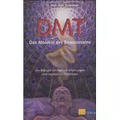 DMT, Das Molekül des Bewusstseins