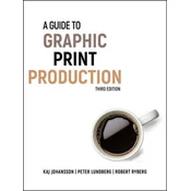 Guide to Graphic Print Production 3e